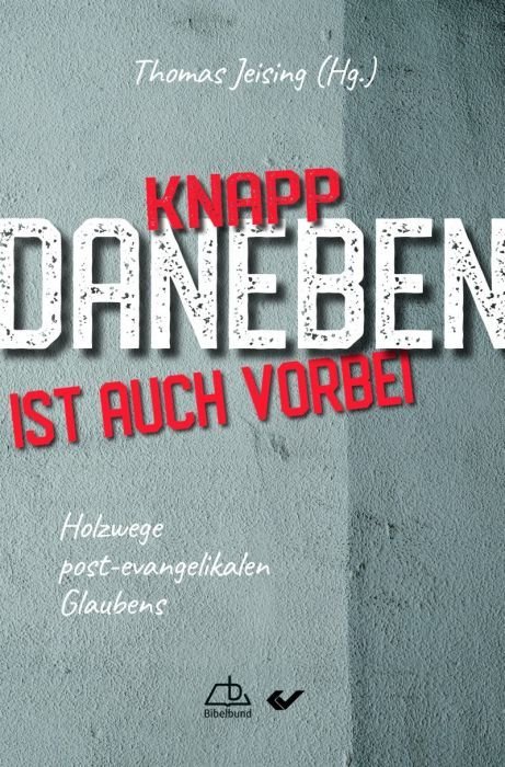 Knapp daneben ist auch vorbei 