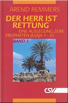 Der Herr ist Rettung - Jesaja 1-35