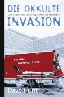 Die okkulte Invasion (Dave Hunt)