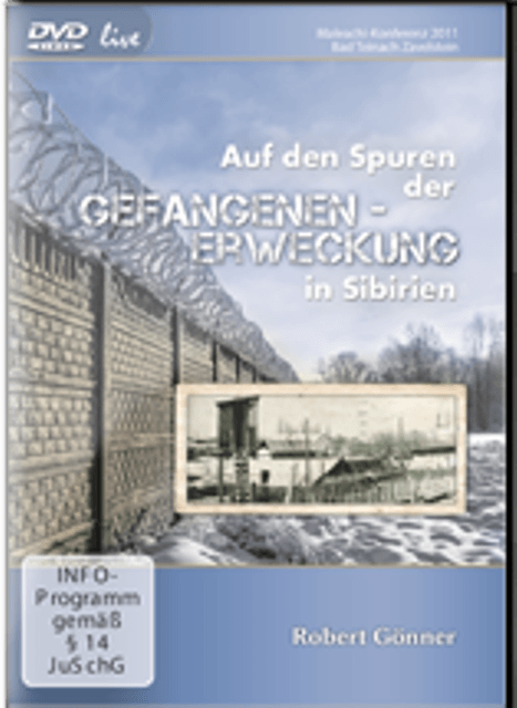 Auf den Spuren der Gefangenen-Erweckung in Sibirien