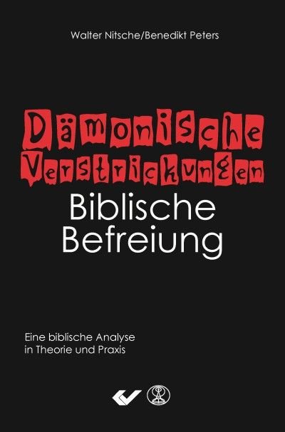 Dämonische Verstrickungen - Biblische Befreiung