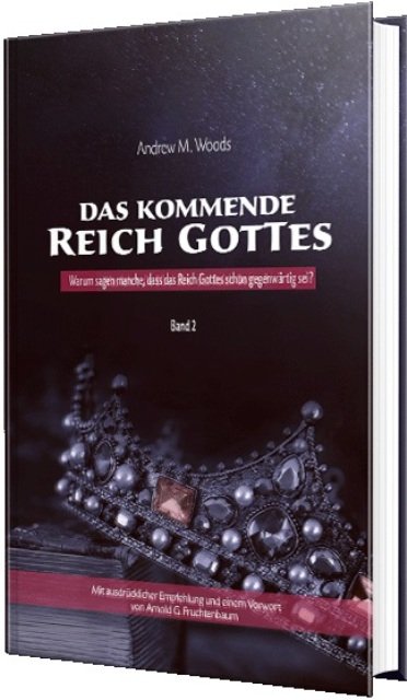 Das kommende Reich Gottes - Band 2