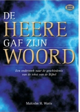 De Heere gaf zijn Woord