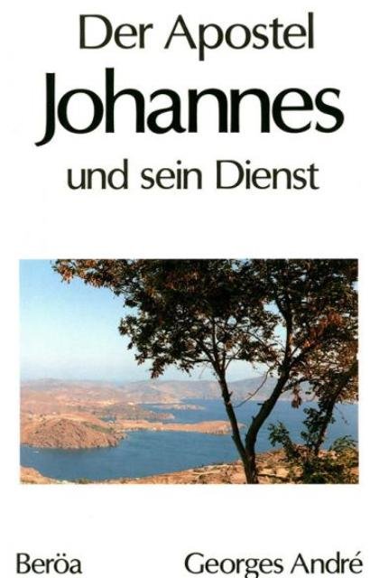 Der Apostel Johannes und sein Dienst