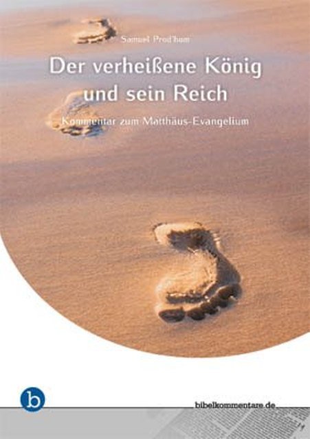 Der verheissene König und sein Reich - Matthäusevangelium
