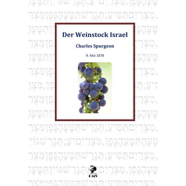 Der Weinstock Israel - C.H.Spurgeon