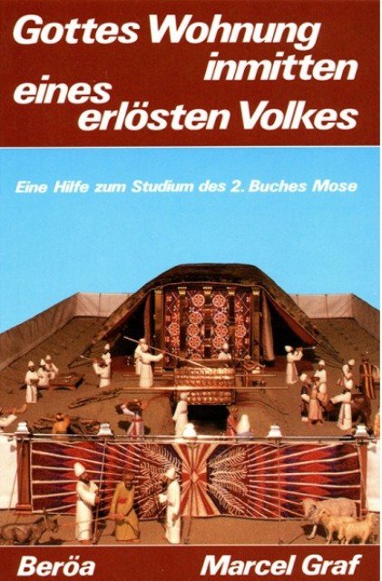 Gottes Wohnung inmitten eines erlösten Volkes
