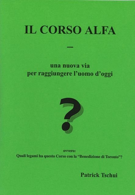 Il Corso Alfa - una nuova via per raggiungere l'uomo d'oggi? (Italienisch)