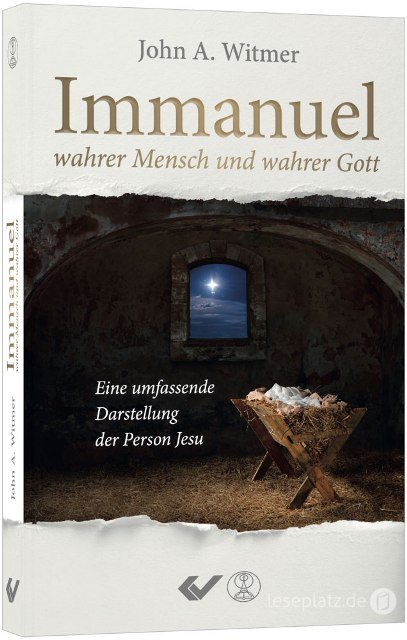Immanuel - Wahrer Mensch und wahrer Gott