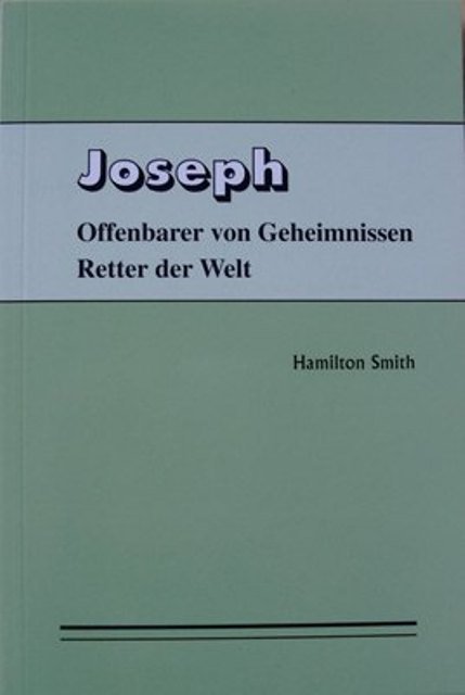 Joseph - Offenbarer von Geheimnissen, Retter der Welt (Hamilton Smith)