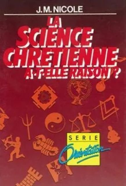 La Science chrtienne a-t-elle raison?