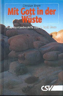 Mit Gott in der Wüste (2.Mose)
