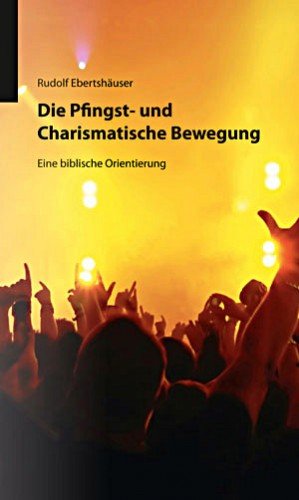 Die Pfingst- und Charismatische Bewegung