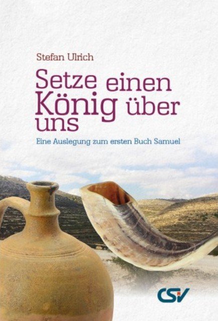 Setze einen König über uns - 1.Samuel 
