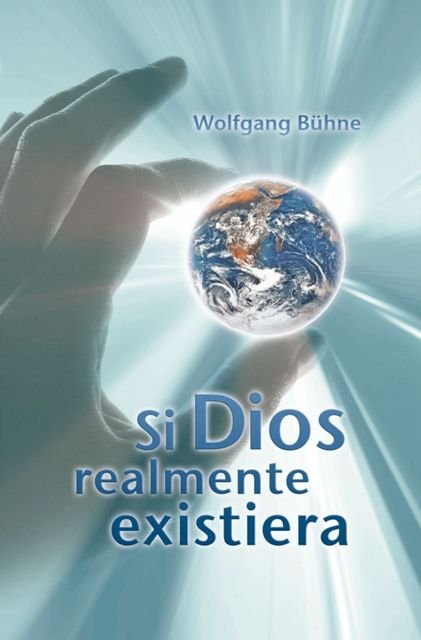 Si Dios realmente existiera