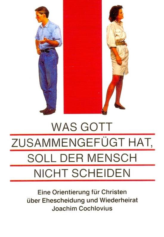 Was Gott zusammengefügt hat, soll der Mensch nicht scheiden
