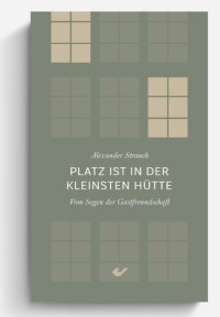Platz ist in der kleinsten Hütte (Alexander Strauch)