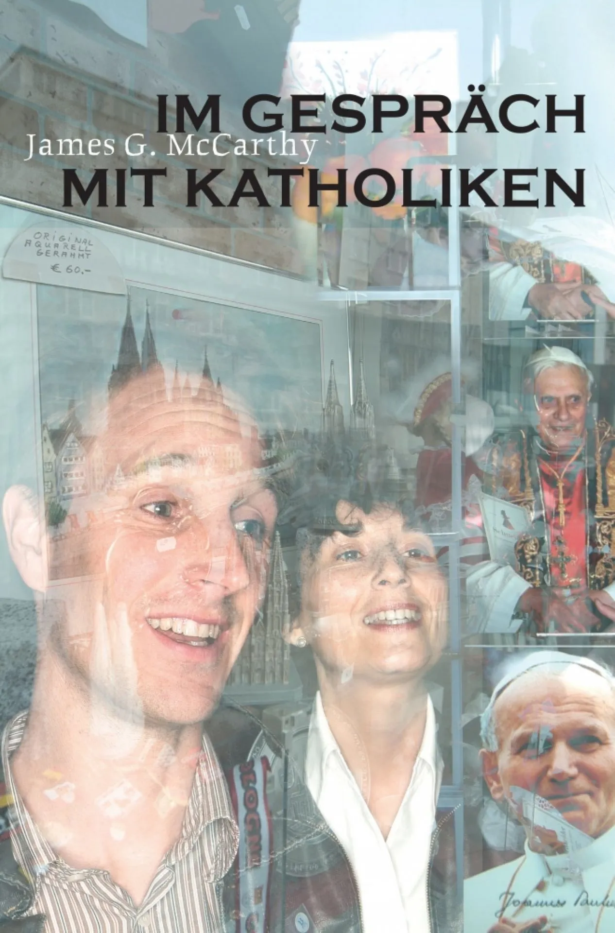 Im Gespräch mit Katholiken (James G.McCarthy)