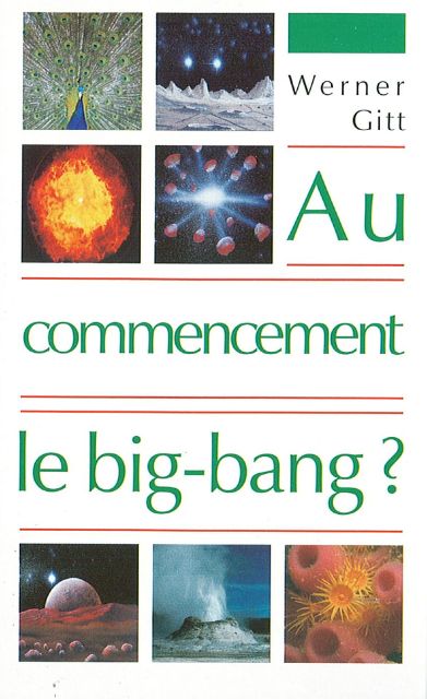 Au commencement le big-bang? (Werner Gitt).pdf