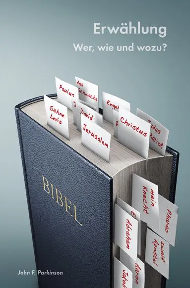 Erwählung - wer, wie und wozu? (John F.Parkinson) (Buchempfehlung).pdf