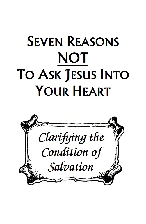 7 reasons not to ask Jesus into your heart (Dennis Rokser).pdf