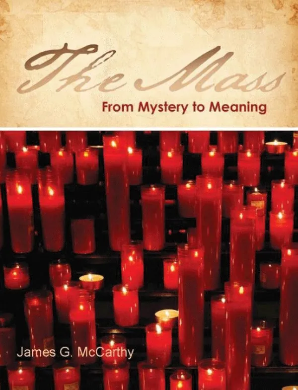 The Mass From Mystery to Meaning (James McCarthy).pdf